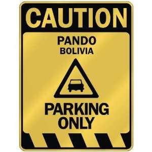   CAUTION PANDO PARKING ONLY  PARKING SIGN BOLIVIA