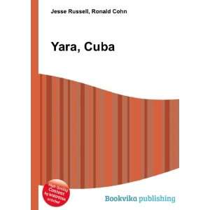  Yara, Cuba Ronald Cohn Jesse Russell Books