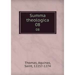    Summa theologica. 08 Aquinas, Saint, 1225? 1274 Thomas Books
