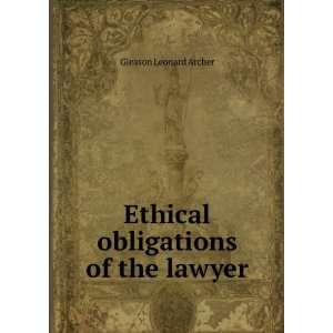   obligations of the lawyer Gleason Leonard Archer  Books