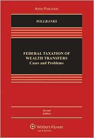 Federal Taxation Of Wealth Transfers, (0735570086), Stephanie J 