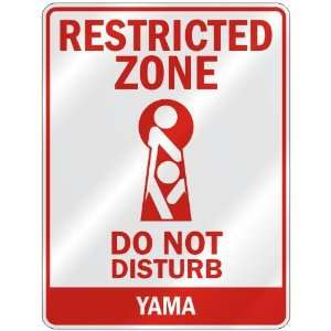   RESTRICTED ZONE DO NOT DISTURB YAMA  PARKING SIGN