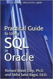 Practical Guide to Using SQL in Oracle, (1598220632), Dr. Richard Earp 