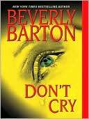   Dont Cry by Beverly Barton, Kensington Publishing 