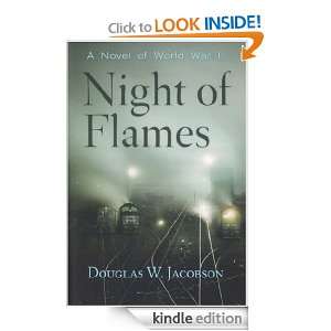 Night of Flames A Novel of World War II Douglas W. Jacobson  