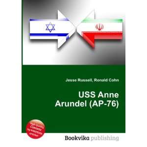  USS Anne Arundel (AP 76) Ronald Cohn Jesse Russell Books