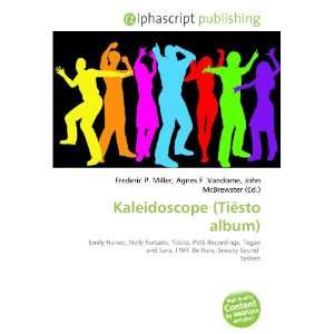  Kaleidoscope (Tiësto album) (9786133931800) Books