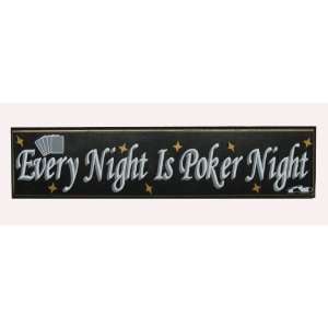    Every Night Is Poker Night Wood Poker Sign