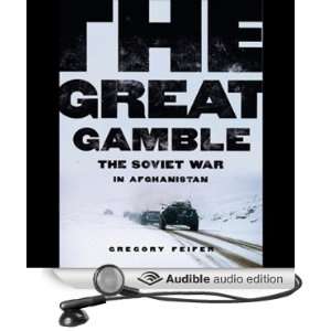 The Great Gamble The Soviet War in Afghanistan [Unabridged] [Audible 