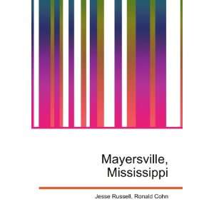  Mayersville, Mississippi Ronald Cohn Jesse Russell Books