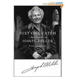  Just One Catch A Biography of Joseph Heller   [JUST 1 