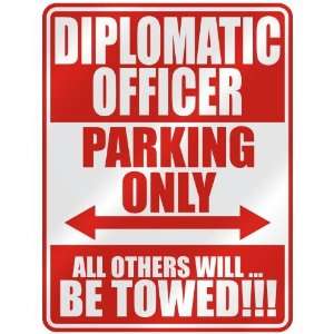   DIPLOMATIC OFFICER PARKING ONLY  PARKING SIGN 