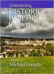 Understanding Historic Building Conservation, Vol. 1, (1405111720 
