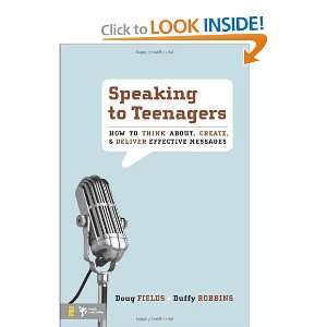  Speaking to Teenagers How to Think About, Create, and 