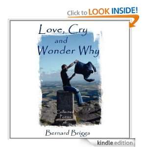 Love, Cry and Wonder Why Bernard Briggs  Kindle Store