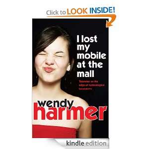 Lost My Mobile At The Mall Wendy Harmer  Kindle Store