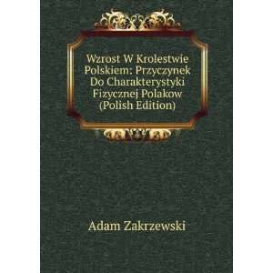 Wzrost W Krolestwie Polskiem Przyczynek Do Charakterystyki Fizycznej 