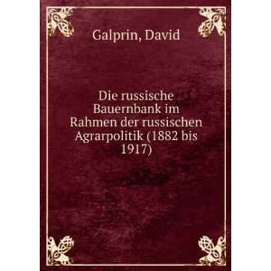   Agrarpolitik (1882 bis 1917) David Galprin  Books