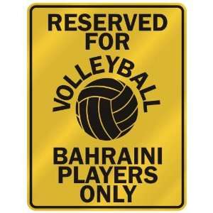  RESERVED FOR  V OLLEYBALL BAHRAINI PLAYERS ONLY  PARKING 