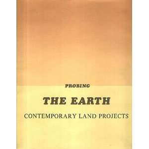   Probing the Earth Contemporary Land Projects John Beardsley Books