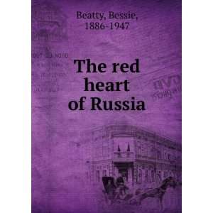 The red heart of Russia, Bessie Beatty  Books