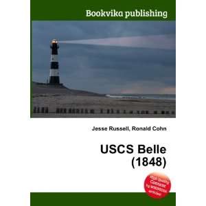  USCS Belle (1848) Ronald Cohn Jesse Russell Books