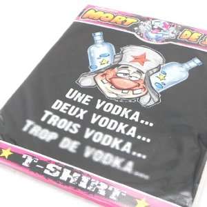  T shirt Vodkas. . . .