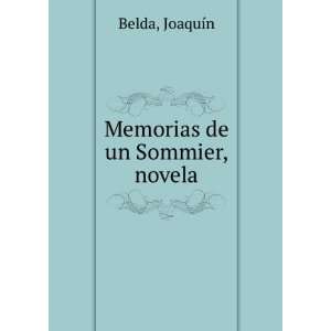  Memorias de un Sommier, novela JoaquÃ­n Belda Books