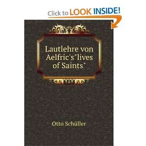  Lautlehre von Aelfricslives of Saints Otto SchÃ¼ller 