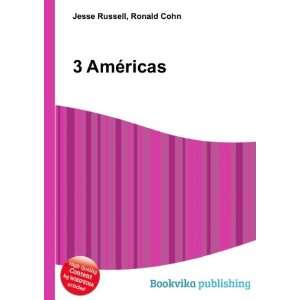  3 AmÃ©ricas Ronald Cohn Jesse Russell Books