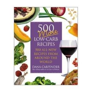  500 More Low Carb Recipes 500 All New Recipes From Around 