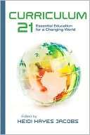 Curriculum 21 Essential Education for a Changing World
