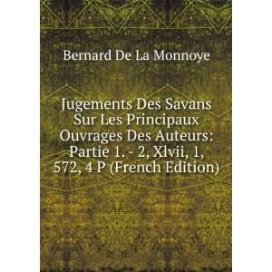   Xlvii, 1, 572, 4 P (French Edition) Bernard De La Monnoye Books
