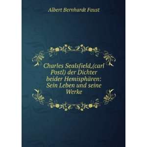   Sein Leben und seine Werke Albert Bernhardt Faust  Books