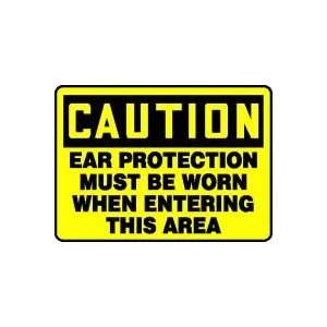 CAUTION EAR PROTECTION MUST BE WORN WHEN ENTERING THIS AREA Sign   10 