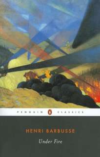   Under Fire by Henri Barbusse, Penguin Group (USA 