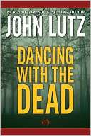 Dancing with the Dead John Lutz