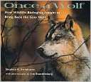 Once A Wolf How Wildlife Stephen R. Swinburne