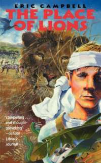   The Place Of Lions by Eric Campbell, Harcourt  Paperback, Hardcover