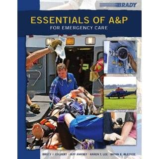 Essentials of A&P for Emergency Care by Bryan E. Bledsoe, Bruce J 