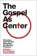 The Gospel as Center Renewing D. A. Carson