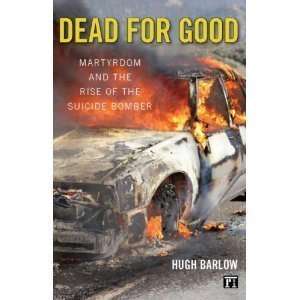  Martyrdom and the Rise of the Suicide Bomber (Paperback)  N/A  Books