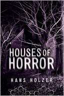 Houses of Horror Hans Holzer