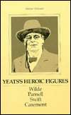 Yeatss Heroic Figures Wilde, Parnell, Swift, Casement, (0873956982 
