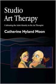 Studio Art Therapy, (1853028142), Catherine Moon Hyland, Textbooks 