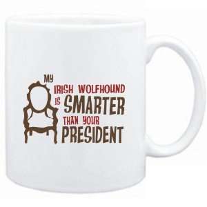 Mug White  MY Irish Wolfhound IS SMARTER THAN YOUR PRESIDENT   Dogs