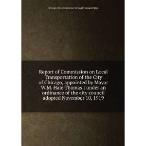  Report of Commission on Local Transportation of the City of Chicago 