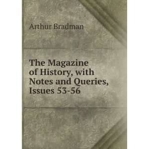   History, with Notes and Queries, Issues 53 56 Arthur Bradman Books