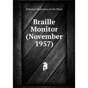  Braille Monitor (November 1957) National Federation of 