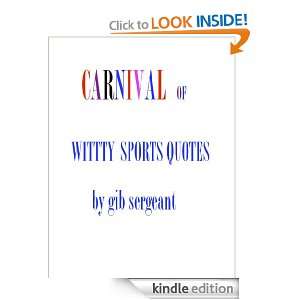 Carnival of Witty Sports Quotes Gib Sergeant  Kindle 